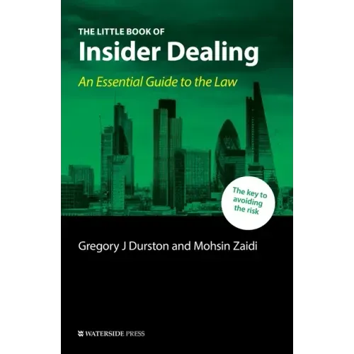 The Little Book of Insider Dealing: An Essential Guide to the Law