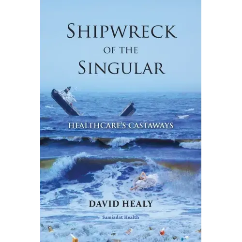Shipwreck of the Singular: Healthcare's Castaways