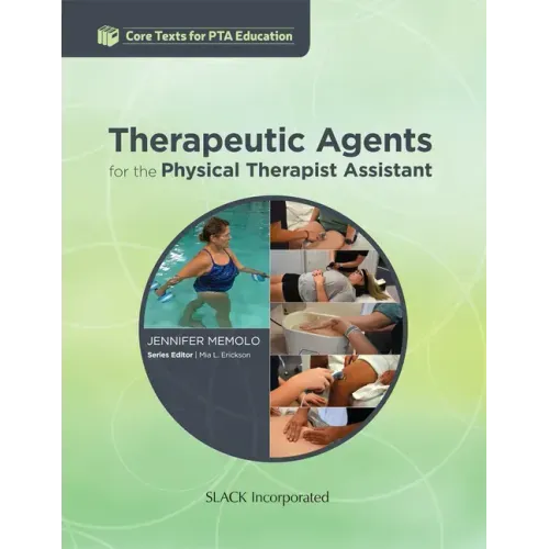 Therapeutic Agents for the Physical Therapist Assistant