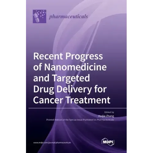 Recent Progress of Nanomedicine and Targeted Drug Delivery for Cancer Treatment