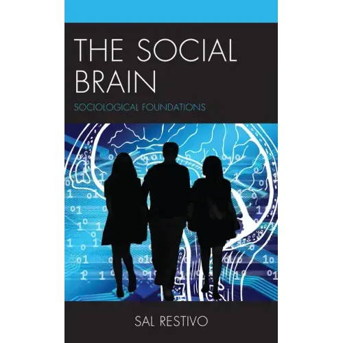 The Social Brain: Sociological Foundations