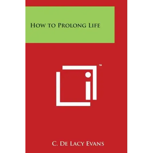 How to Prolong Life