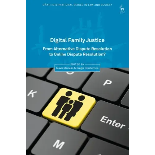 Digital Family Justice: From Alternative Dispute Resolution to Online Dispute Resolution?
