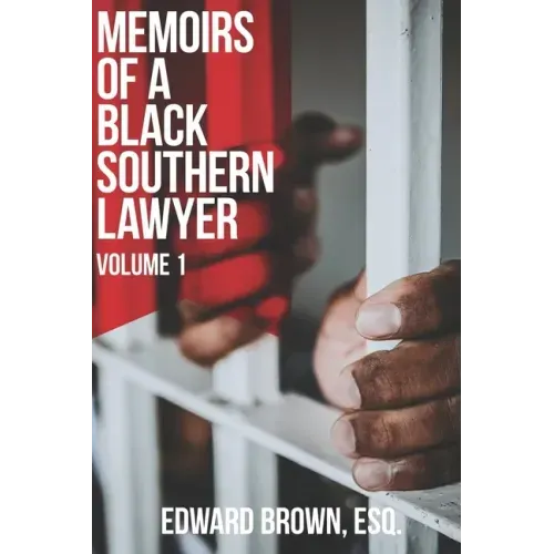 Memoirs of a Black Southern Lawyer: Volume 1