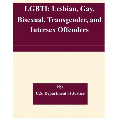 Lgbti: Lesbian, Gay, Bisexual, Transgender, and Intersex Offenders