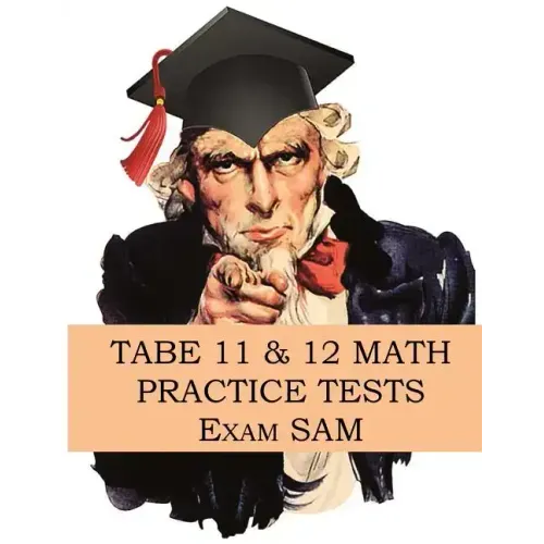 TABE 11 & 12 Math Practice Tests: 250 TABE 11 & 12 Math Questions with Step-by-Step Solutions