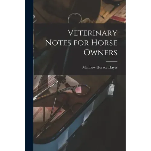 Veterinary Notes for Horse Owners