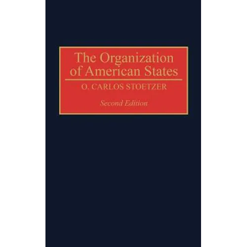 The Organization of American States, Second Edition