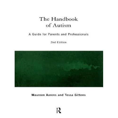 The Handbook of Autism: A Guide for Parents and Professionals