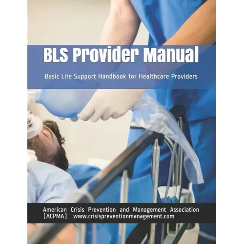 BLS Provider Manual: Basic Life Support Handbook for Healthcare Providers