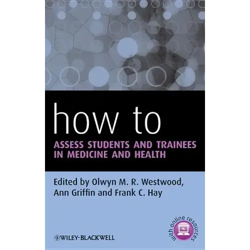 How to Assess Students and Trainees in Medicine and Health