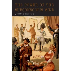 The Power of the Subconscious Mind - Paperback