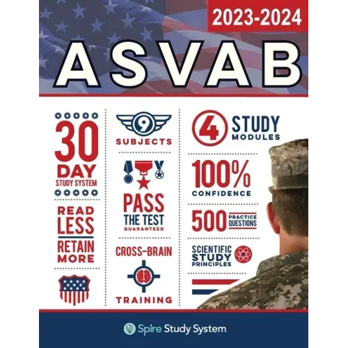 ASVAB Study Guide: Spire Study System & ASVAB Test Prep Guide with ASVAB Practice Test Review Questions for the Armed Services Vocational