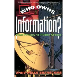 Who Owns Information?: From Privacy to Public Access - Paperback