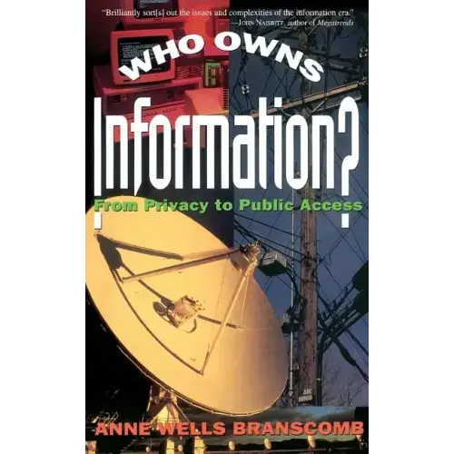 Who Owns Information?: From Privacy to Public Access - Paperback