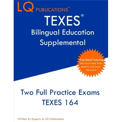 TEXES Bilingual Education Supplemental: Two Full Practice Exam - Free Online Tutoring - Updated Exam Questions