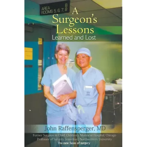 A Surgeon's Lessons, Learned and Lost