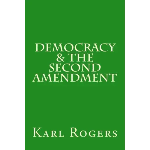 Democracy & the Second Amendment