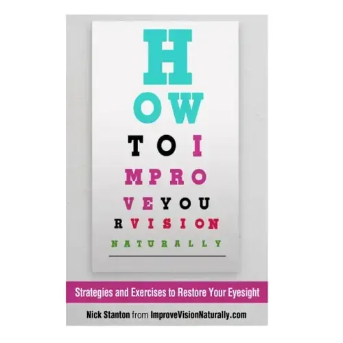 How To Improve Your Vision Naturally: Strategies and Exercises to Restore Your Eyesight