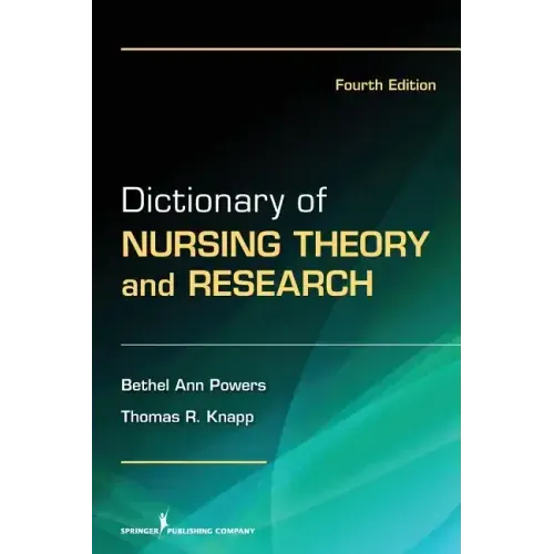 Dictionary of Nursing Theory and Research