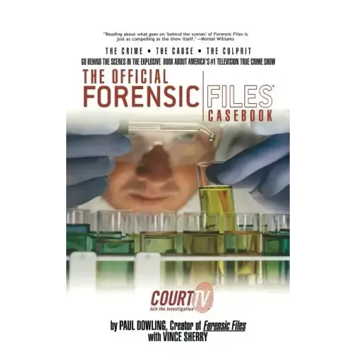 The Official Forensic Files Casebook