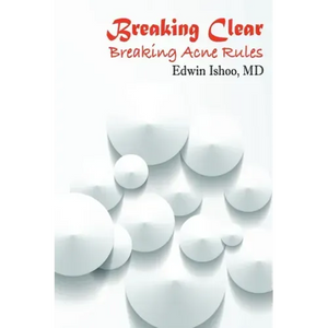 Breaking Clear: Breaking Acne Rules - Paperback
