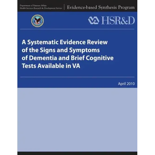 A Systematic Evidence Review of the Signs and Symptoms of Dementia and Brief Cognitive Tests Available in VA