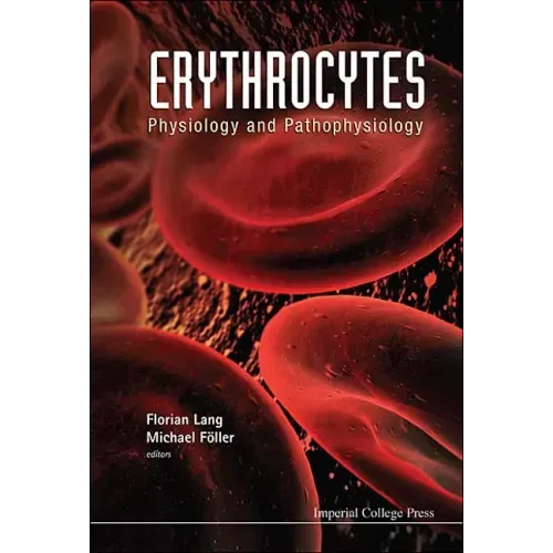 Erythrocytes: Physiology and Pathophysiology