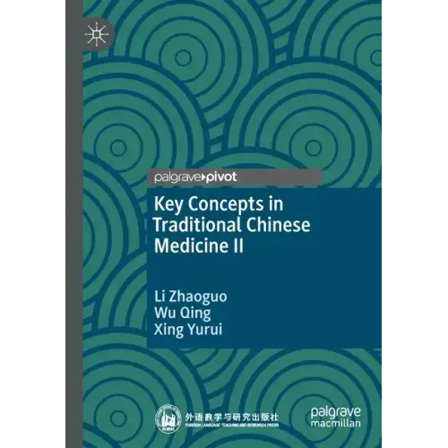Key Concepts in Traditional Chinese Medicine II
