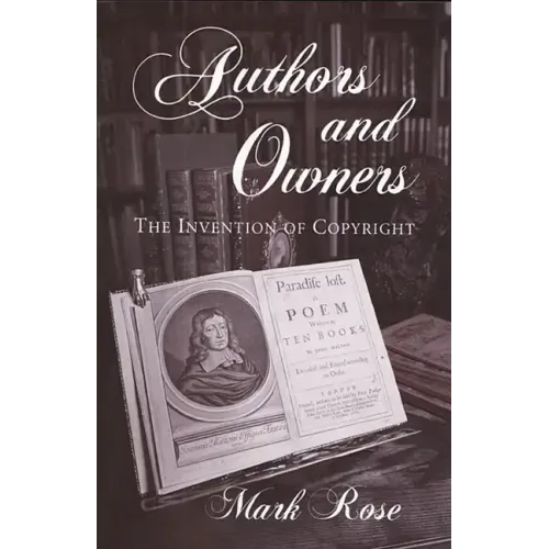 Authors and Owners: The Invention of Copyright