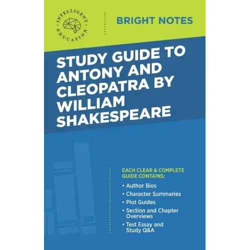 Study Guide to Antony and Cleopatra by William Shakespeare