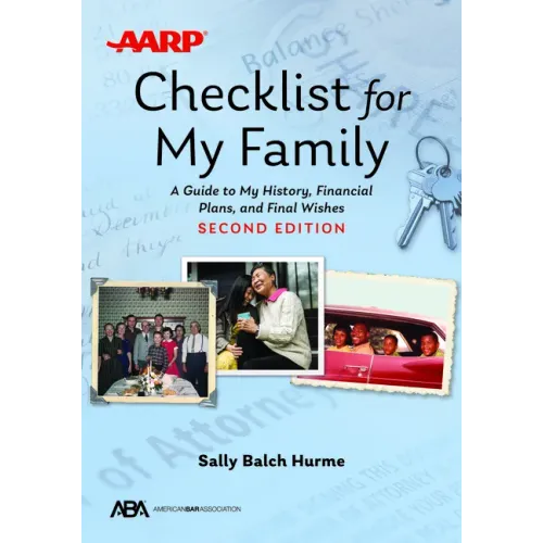 Aba/AARP Checklist for My Family: A Guide to My History, Financial Plans, and Final Wishes, Second Edition