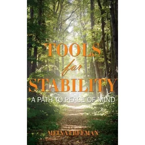 Tools for Stability: A Path to Peace of Mind