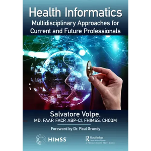 Health Informatics: Multidisciplinary Approaches for Current and Future Professionals - Paperback
