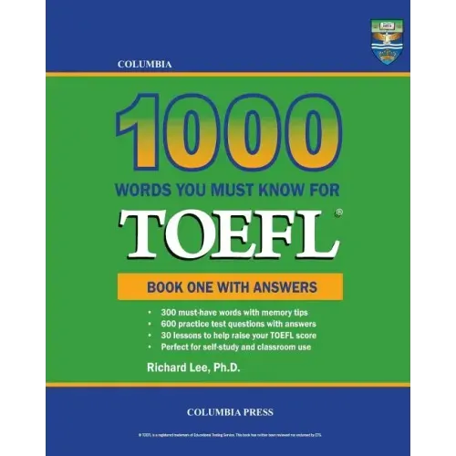 Columbia 1000 Words You Must Know for TOEFL: Book One with Answers