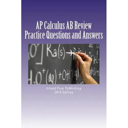 AP Calculus AB Review: Practice Questions and Answer Explanations