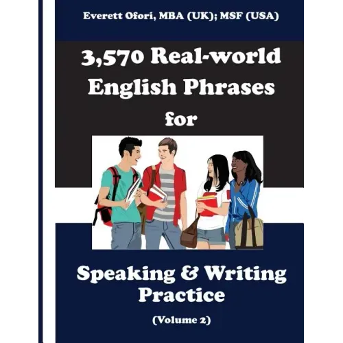3,570 Real-world English Phrases for Speaking and Writing Practice, Volume 2