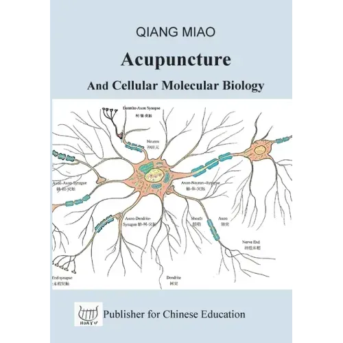 Acupuncture and Cellular Molecular Biology: The Theoretical Basis of Chinese Medicine