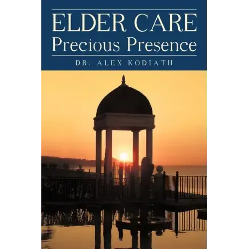Elder Care: Precious Presence