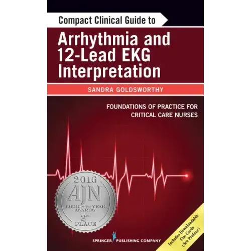 Compact Clinical Guide to Arrhythmia and 12-Lead EKG Interpretation