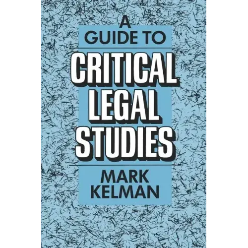 A Guide to Critical Legal Studies
