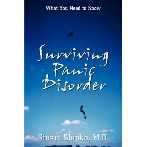 Surviving Panic Disorder: What You Need to Know