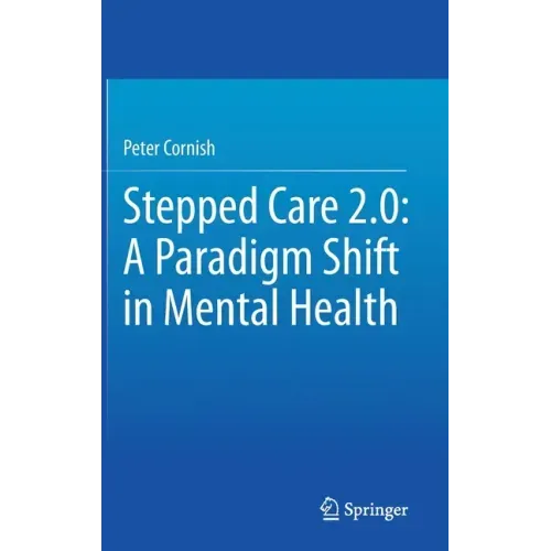 Stepped Care 2.0: A Paradigm Shift in Mental Health