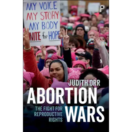 Abortion Wars: The Fight for Reproductive Rights