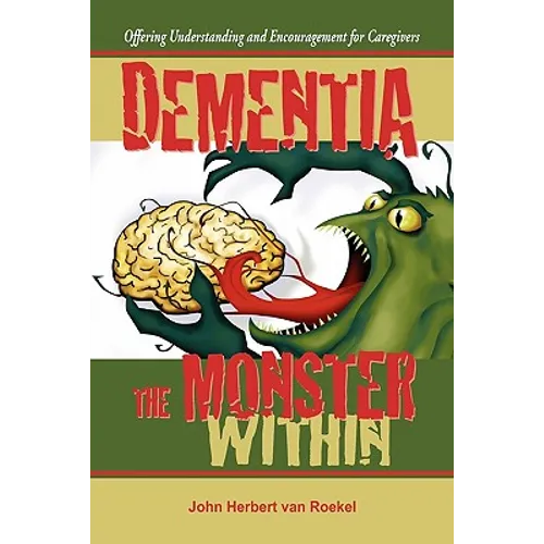 Dementia: The Monster Within