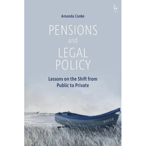 Pensions and Legal Policy: Lessons on the Shift from Public to Private
