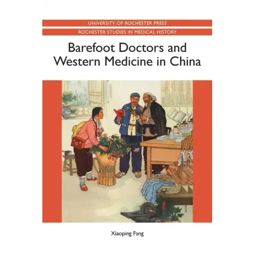 Barefoot Doctors and Western Medicine in China