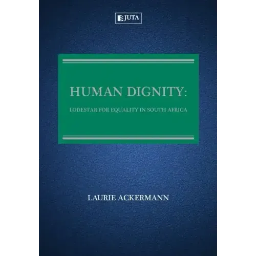 Human Dignity: Lodestar for Equality in South Africa