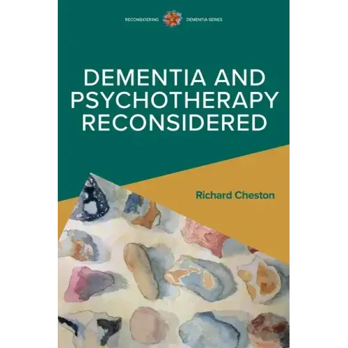 Dementia and Psychotherapy Reconsidered