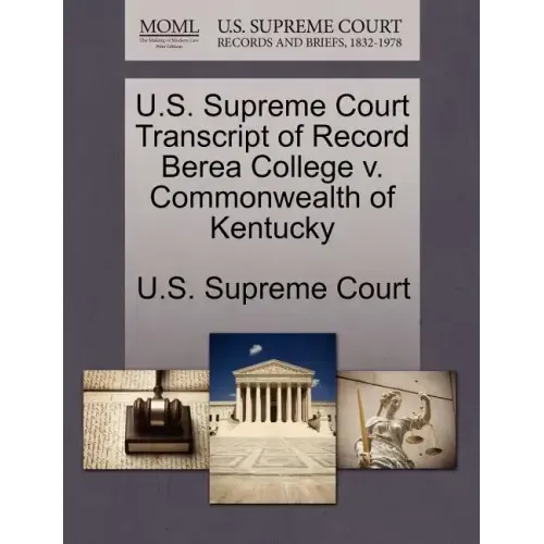 U.S. Supreme Court Transcript of Record Berea College V. Commonwealth of Kentucky